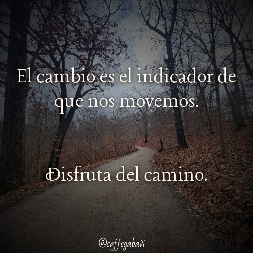 Acepta el cambio como parte clave del camino