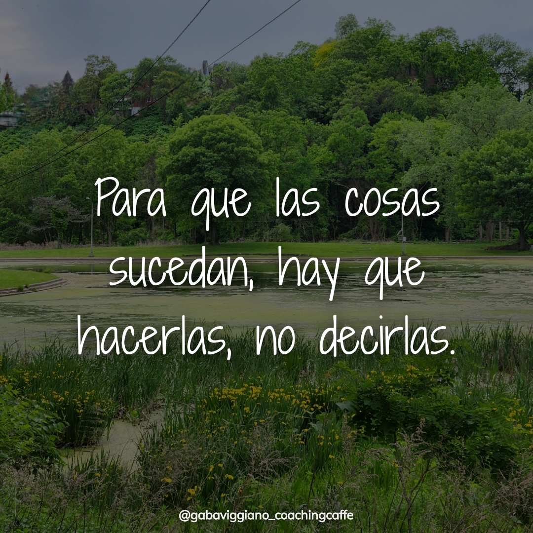 Hacer, no decir